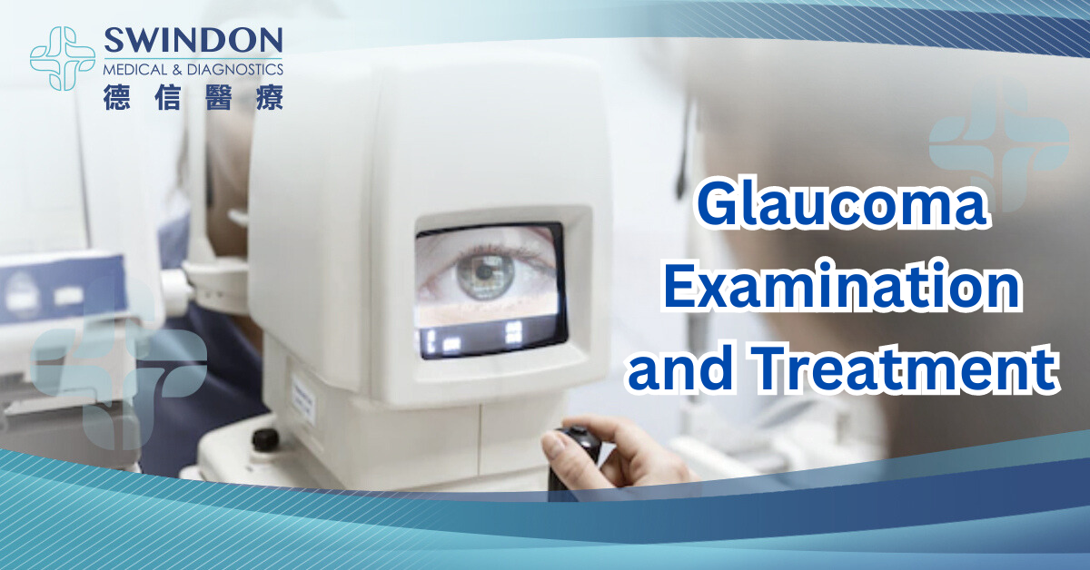 Glaucoma Examination and Treatment Glaucoma Examination and Treatment